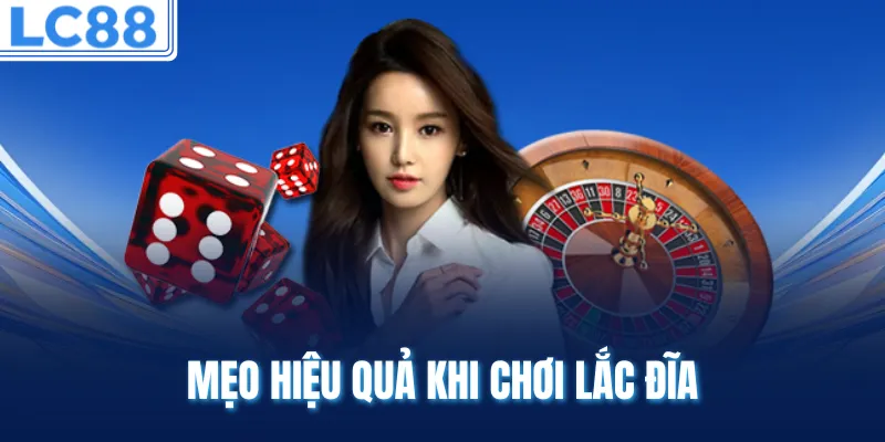 Mẹo hiệu quả khi chơi lắc đĩa